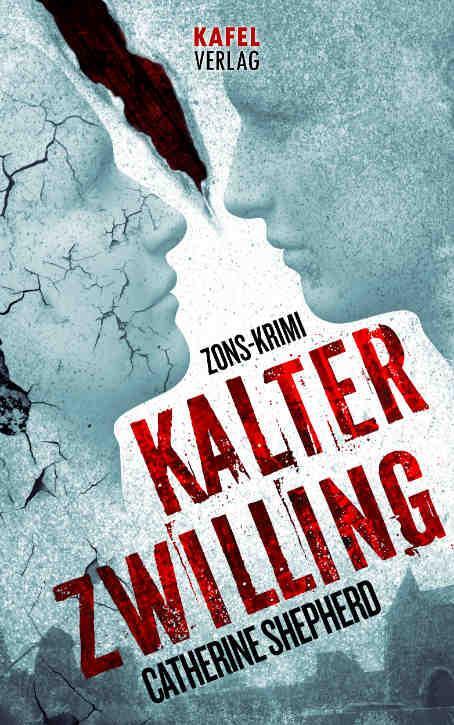 Cover: 9783944676012 | Kalter Zwilling | Zons-Krimi | Catherine Shepherd | Taschenbuch | 2013
