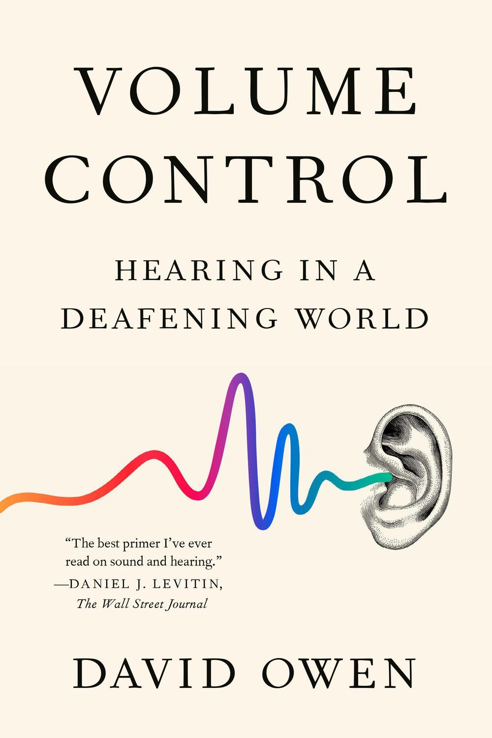 Cover: 9780525534235 | Volume Control: Hearing in a Deafening World | David Owen | Buch