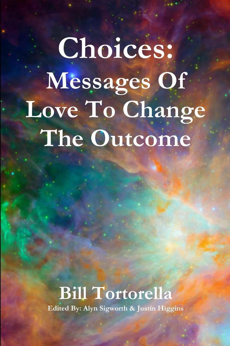 Cover: 9781300509615 | Choices | Messages Of Love To Change The Outcome | Bill Tortorella