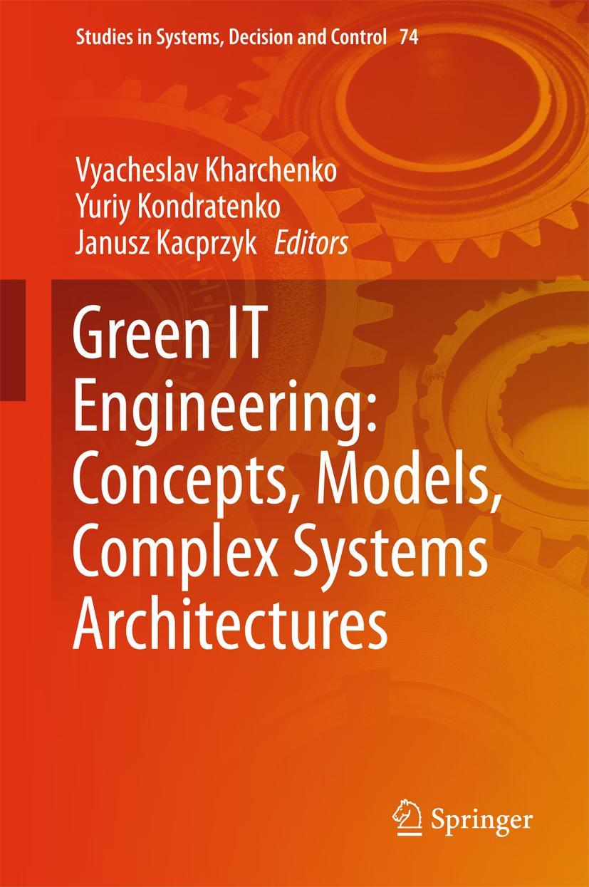 Cover: 9783319441610 | Green IT Engineering: Concepts, Models, Complex Systems Architectures