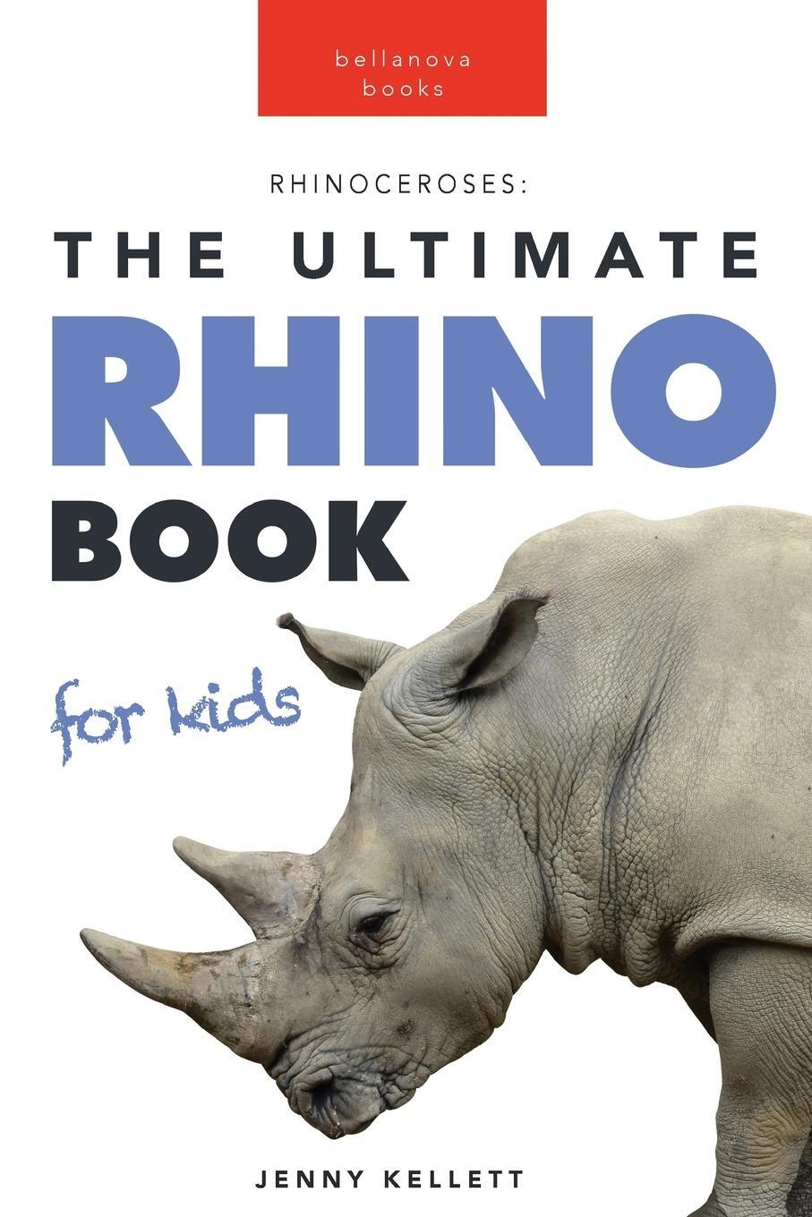 Cover: 9786199221921 | Rhinoceroses The Ultimate Rhino Book for Kids | Jenny Kellett | Buch