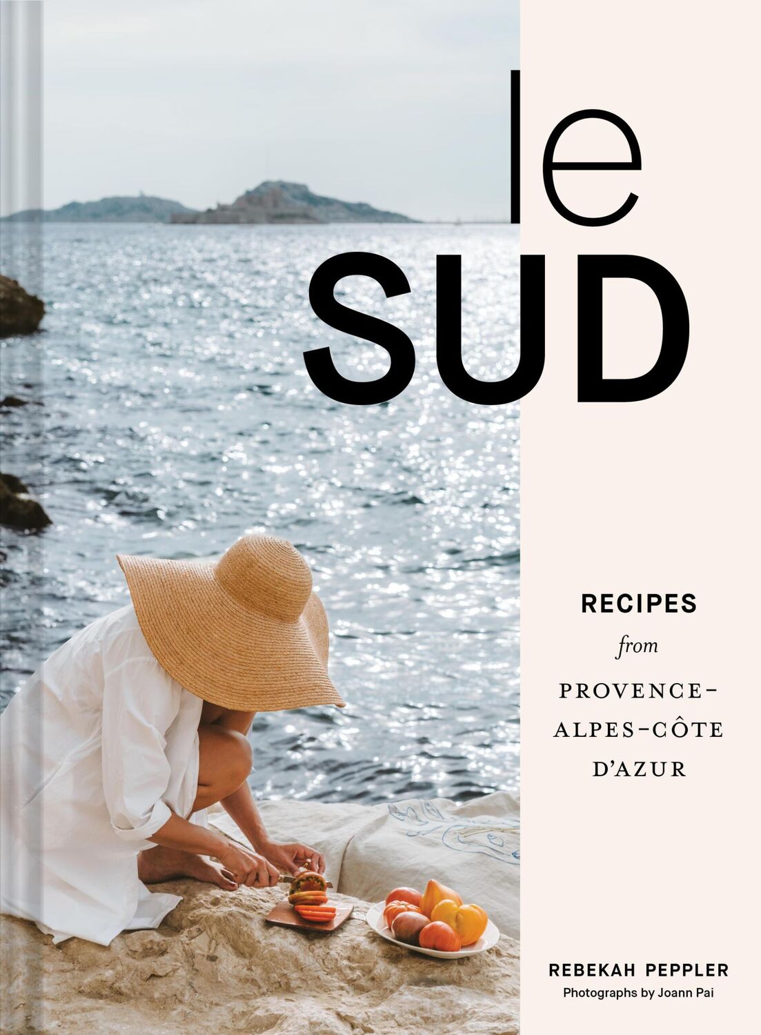 Cover: 9781797219530 | Le Sud | Recipes + Stories from Provence-Alpes-Cote d'Azur | Peppler