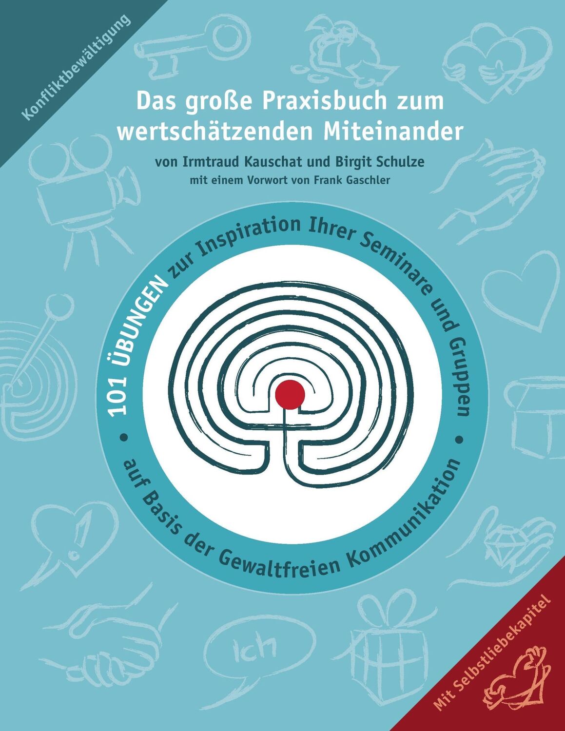 Cover: 9783735769992 | Das große Praxisbuch zum wertschätzenden Miteinander | Schulze (u. a.)