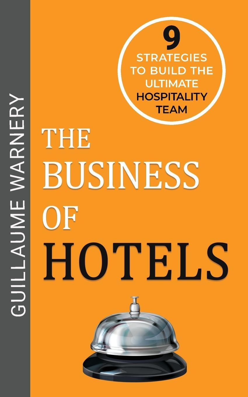 Cover: 9780645094251 | The Business of Hotels | Guillaume Warnery | Taschenbuch | Paperback