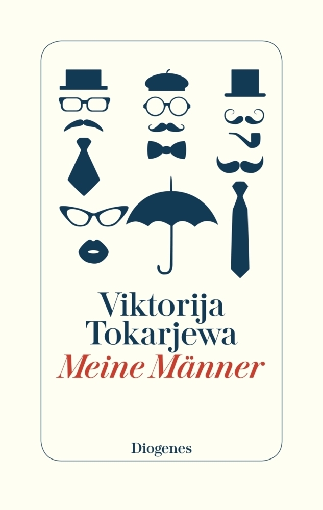 Cover: 9783257070057 | Meine Männer | Viktorija Tokarjewa | Buch | 176 S. | Deutsch | 2017