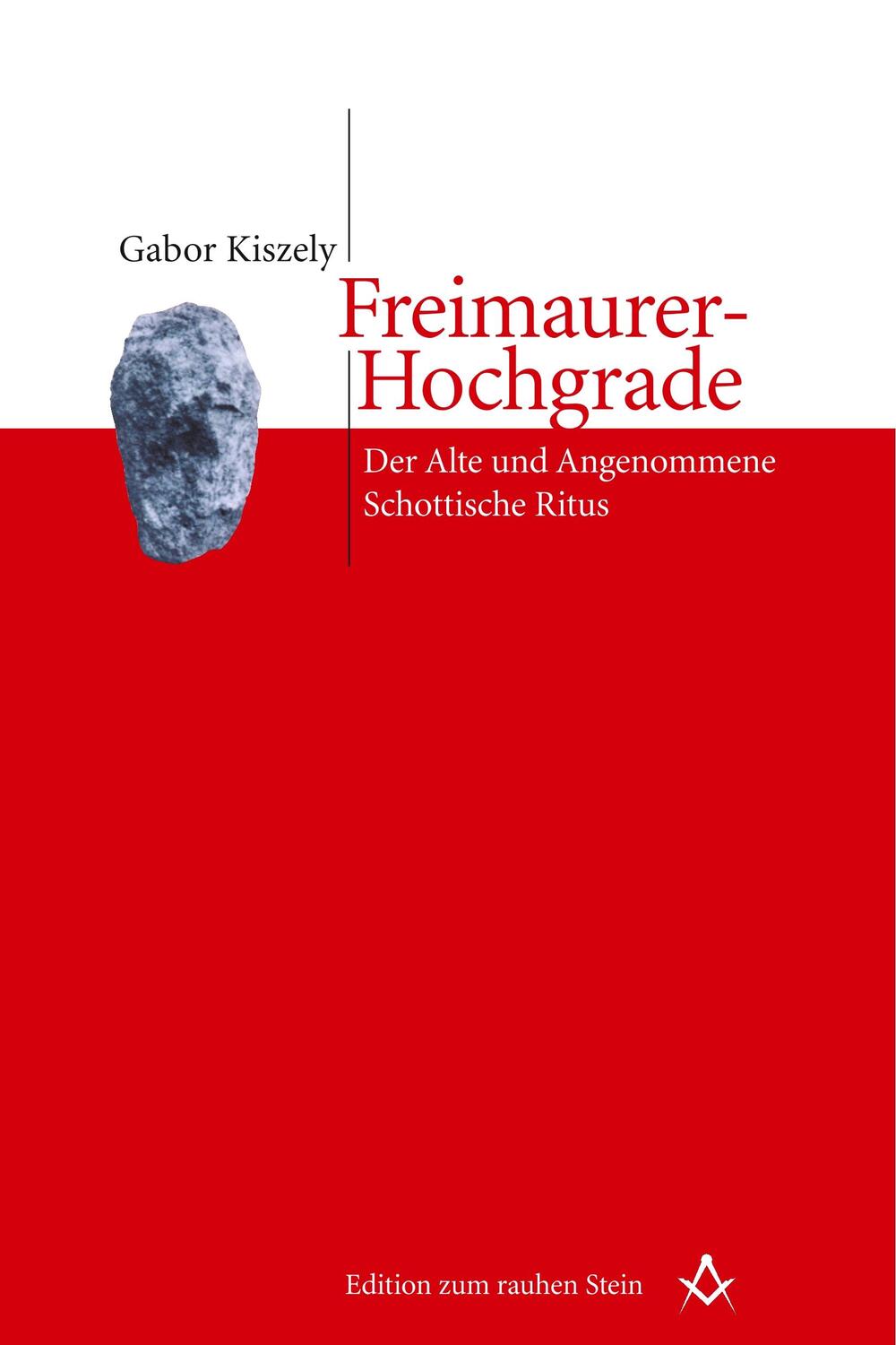 Cover: 9783706546393 | Freimaurer-Hochgrade | Der Alte und Angenommene Schottische Ritus