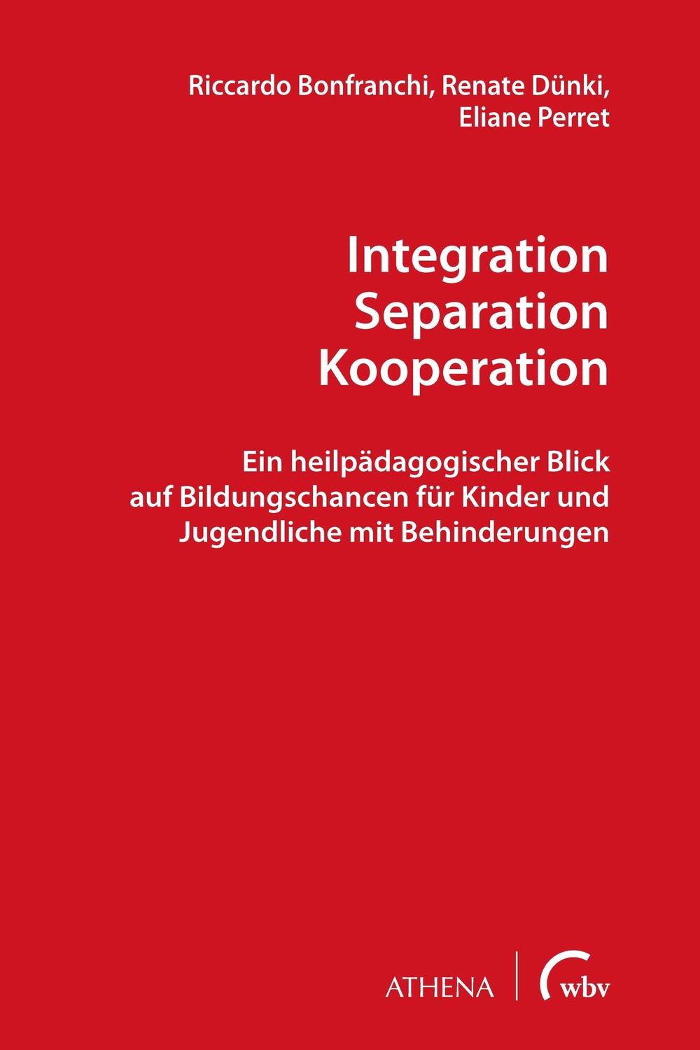 Cover: 9783763971596 | Integration  Separation  Kooperation | Renate Dünki (u. a.) | Buch