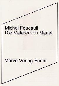 Cover: 9783883961507 | Die Malerei von Manet | Michel Foucault | Taschenbuch | Deutsch | 1999