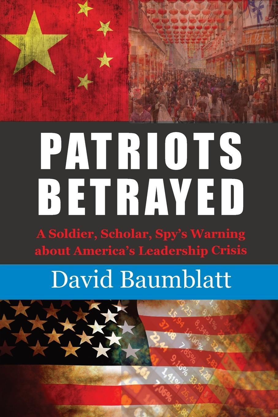 Cover: 9781956033076 | Patriots Betrayed | David Baumblatt | Taschenbuch | Paperback | 2023