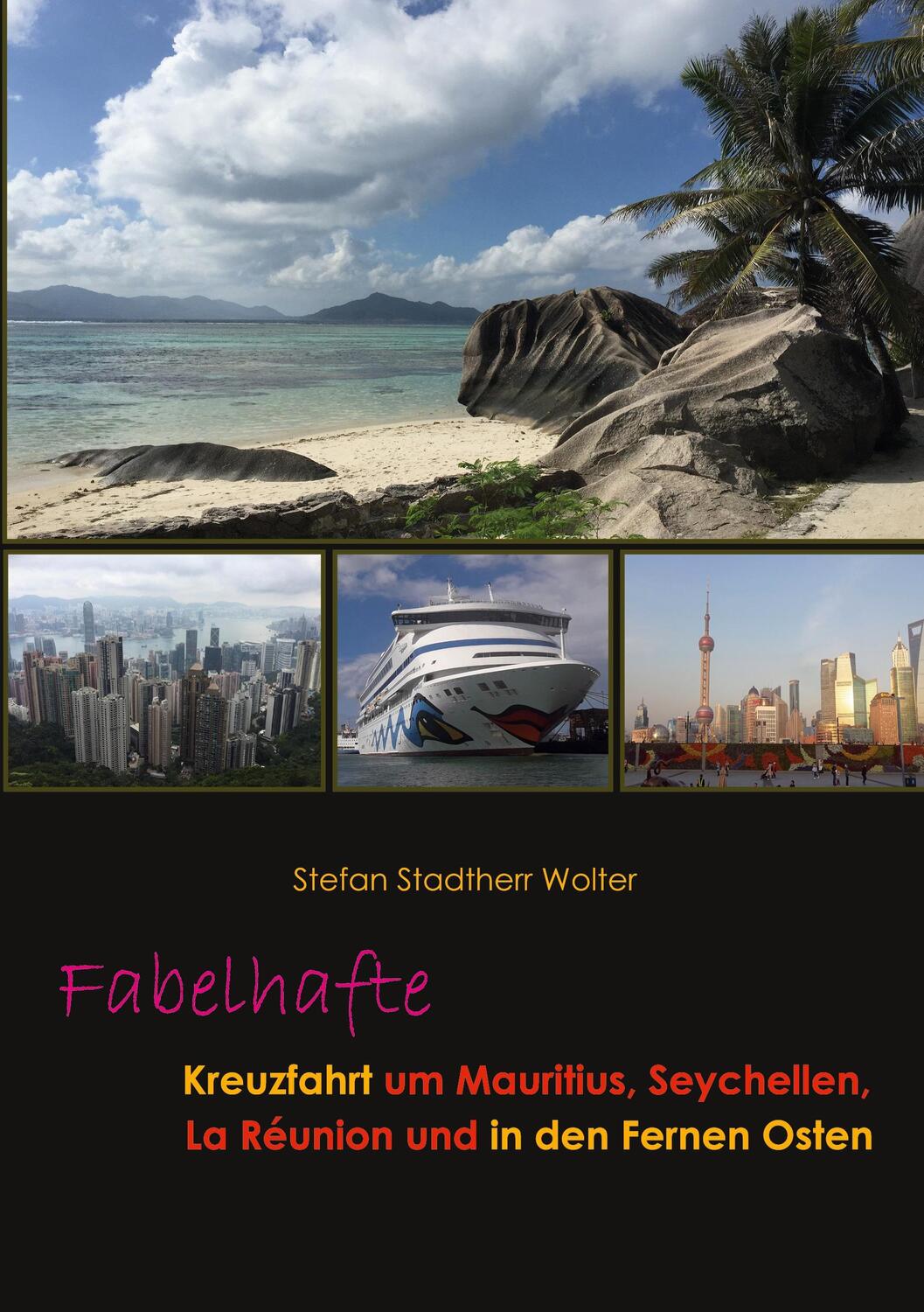 Cover: 9783756828630 | Fabelhafte Kreuzfahrt um Mauritius, Seychellen, La Réunion und in...