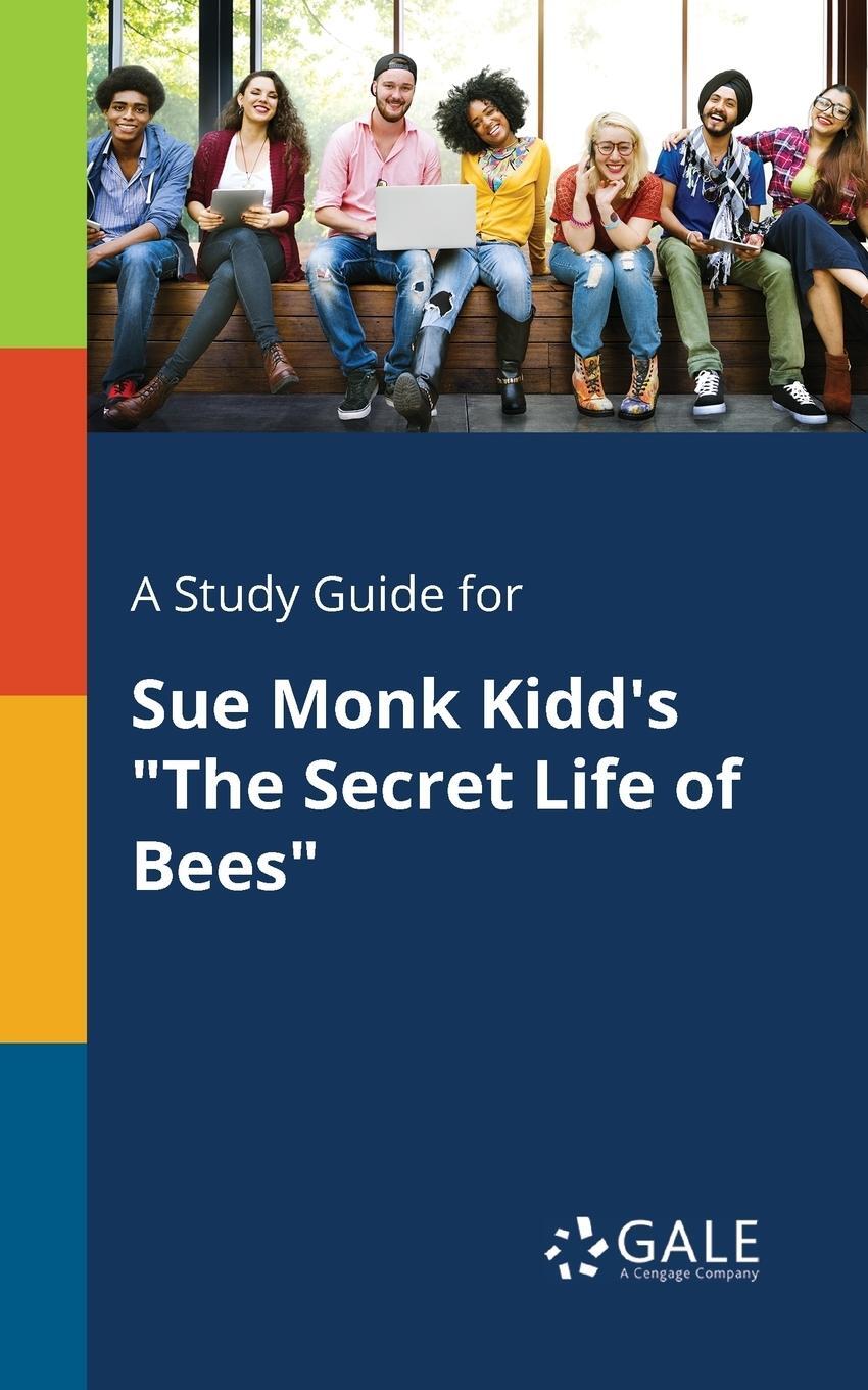 Cover: 9781375393485 | A Study Guide for Sue Monk Kidd's "The Secret Life of Bees" | Gale