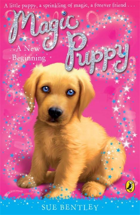 Cover: 9780141323503 | Magic Puppy: A New Beginning | Sue Bentley | Taschenbuch | Magic Puppy