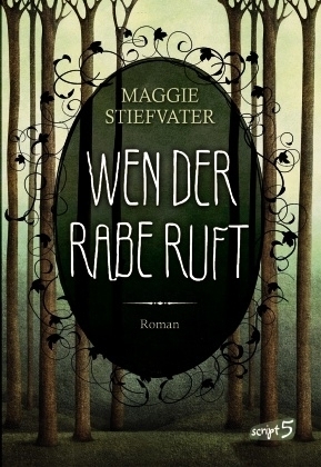 Cover: 9783839001530 | Wen der Rabe ruft | Raven Cycle 1 | Maggie Stiefvater | Buch | 461 S.