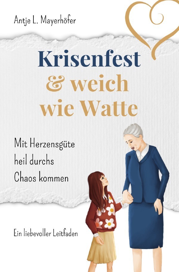 Cover: 9783754951910 | Krisenfest und weich wie Watte | Antje L. Mayerhöfer | Taschenbuch
