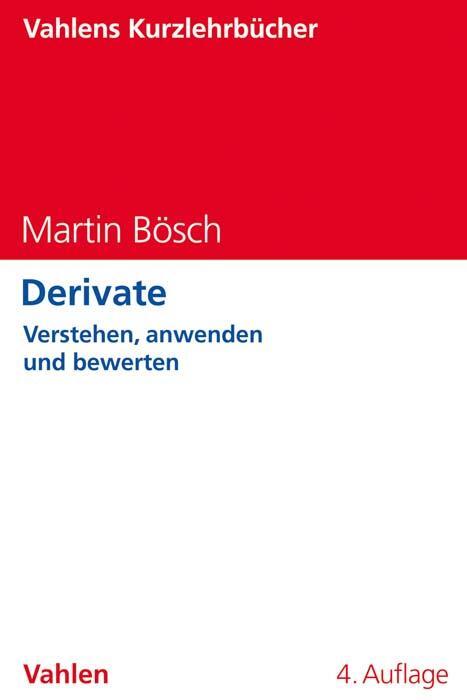 Cover: 9783800661442 | Derivate | Verstehen, anwenden und bewerten | Martin Bösch | Buch