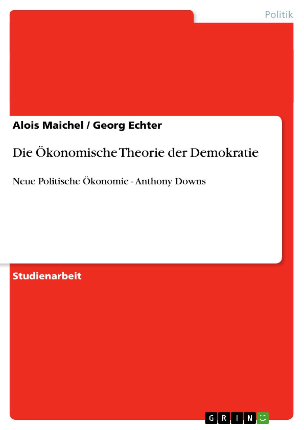 Cover: 9783640516025 | Die Ökonomische Theorie der Demokratie | Georg Echter (u. a.) | Buch