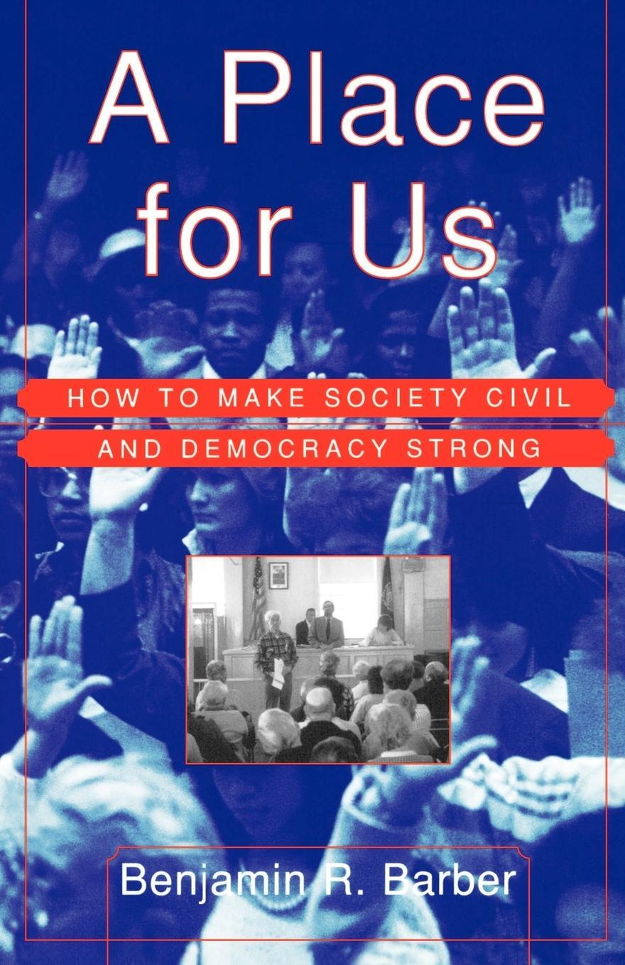 Cover: 9780809076567 | A Place for Us | How to Make Society Civil and Democracy Strong | Buch
