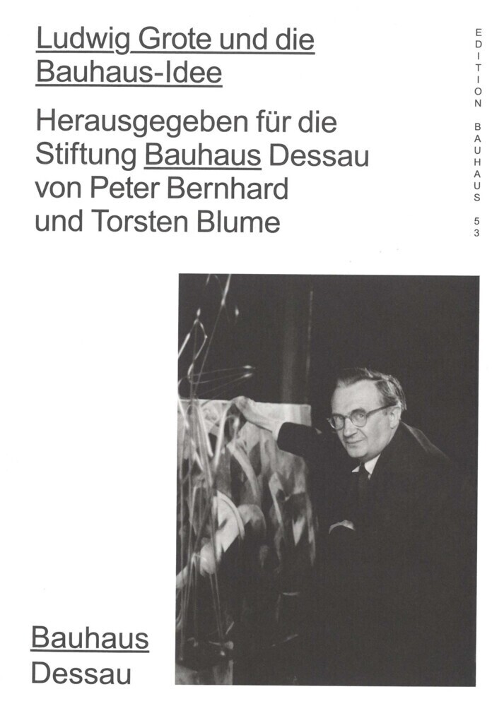 Cover: 9783959052795 | Ludwig Grote und die Bauhaus-Idee | Torsten Blume (u. a.) | Buch