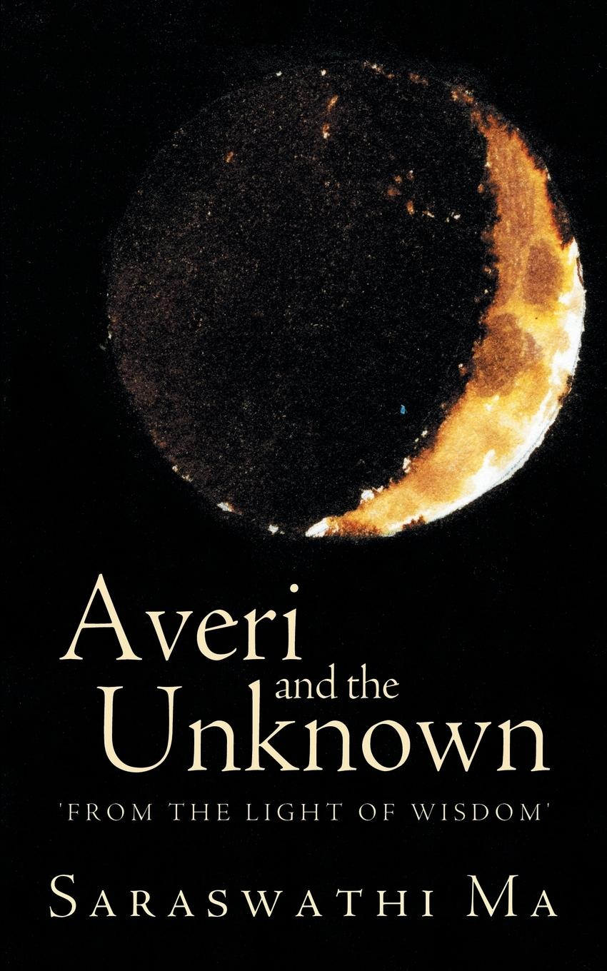 Cover: 9781452543352 | Averi and the Unknown | 'From the Light of Wisdom' | Saraswathi | Buch