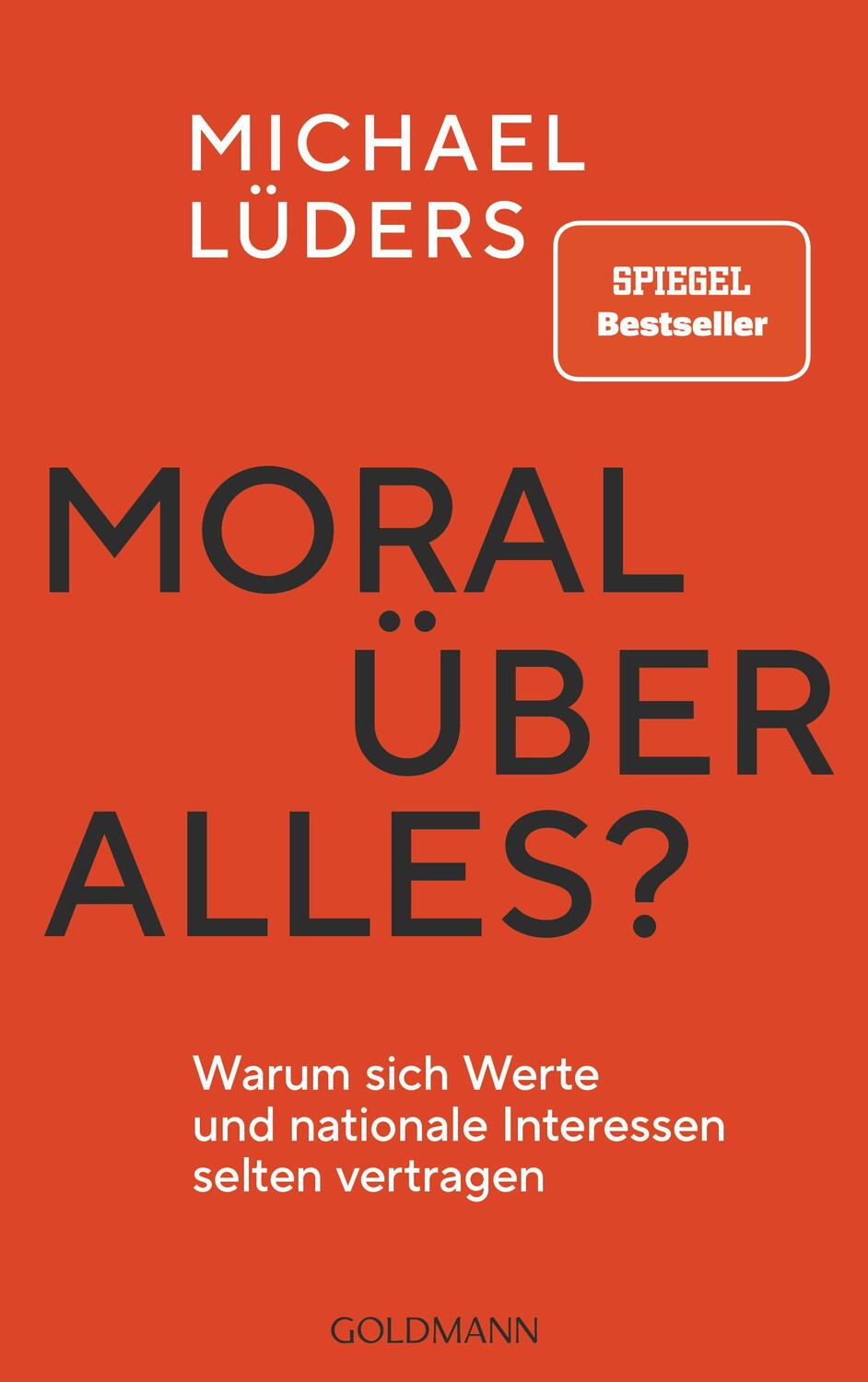 Cover: 9783442317318 | Moral über alles? | Michael Lüders | Taschenbuch | Deutsch | 2023