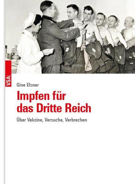 Cover: 9783964881649 | Impfen für das Dritte Reich | Über Vakzine, Versuche, Verbrechen | VSA