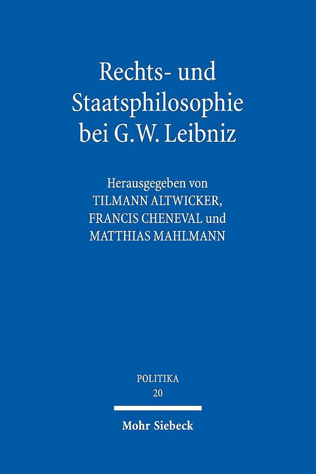 Cover: 9783161569685 | Rechts- und Staatsphilosophie bei G.W. Leibniz | Altwicker (u. a.)