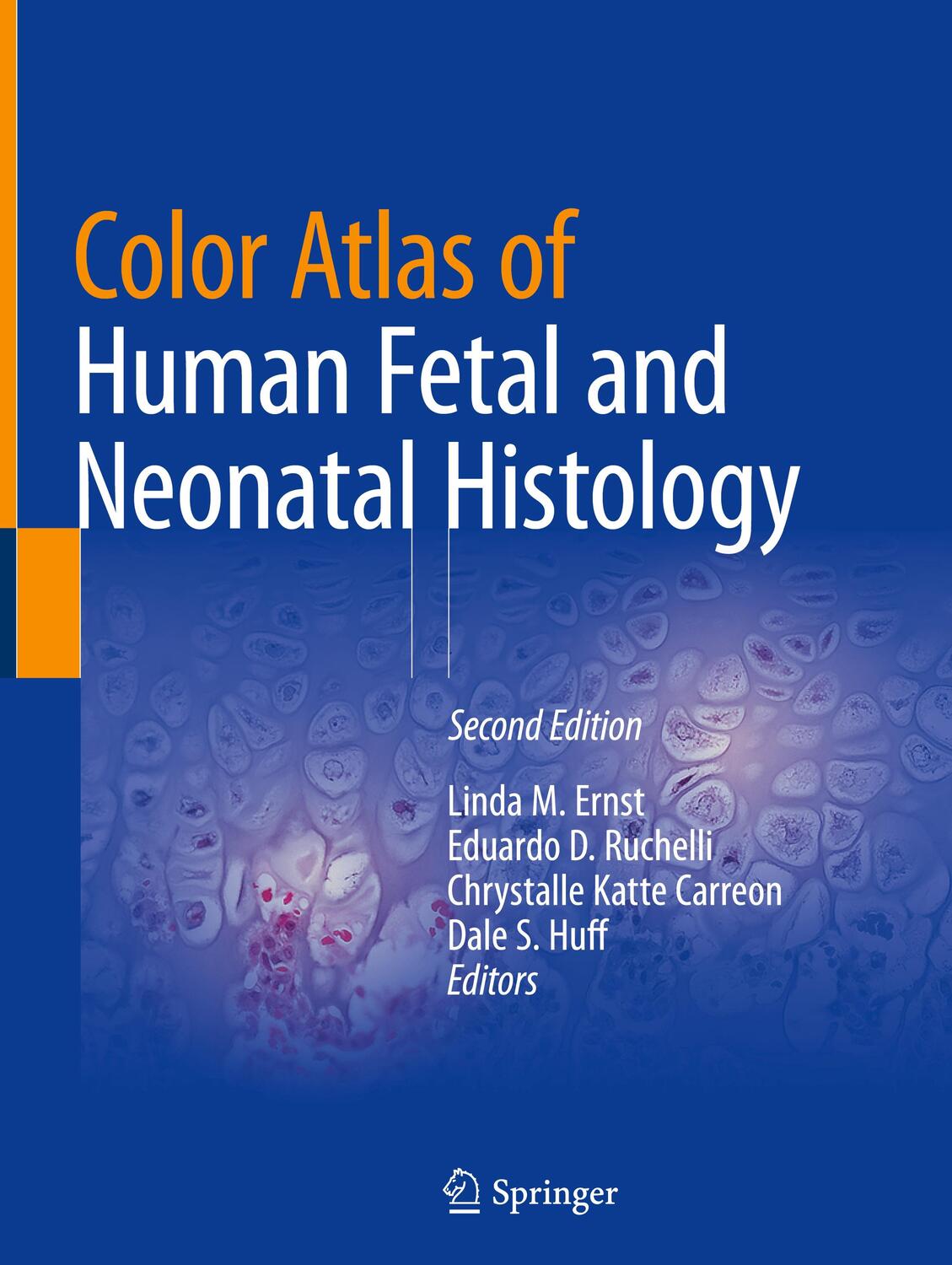 Cover: 9783030114244 | Color Atlas of Human Fetal and Neonatal Histology | Ernst (u. a.)