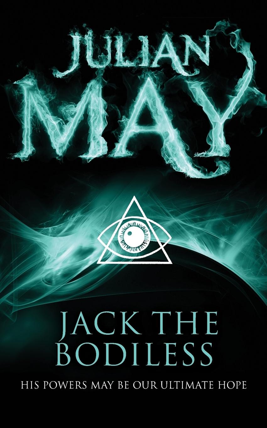 Cover: 9781447224051 | Jack the Bodiless | Julian May | Taschenbuch | Englisch | 2013 | Tor