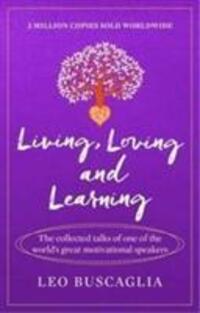 Cover: 9781911440383 | Living, Loving and Learning | Leo Buscaglia | Taschenbuch | Englisch