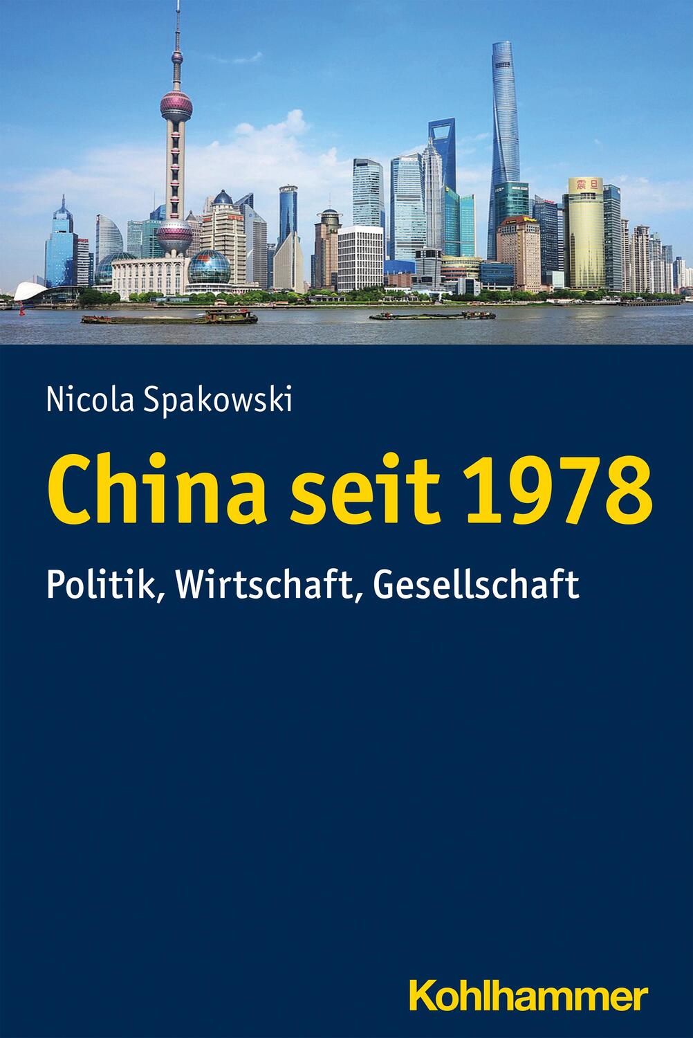 Cover: 9783170331563 | China seit 1978 | Politik, Wirtschaft, Gesellschaft | Nicola Spakowski