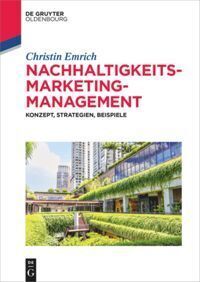 Cover: 9783110376876 | Nachhaltigkeits-Marketing-Management | Konzept, Strategien, Beispiele