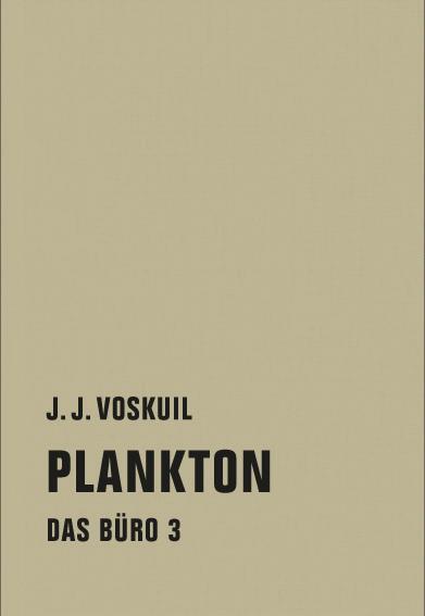 Cover: 9783957320087 | Das Büro 03 | Plankton | J. J. Voskuil | Buch | Das Büro | Deutsch