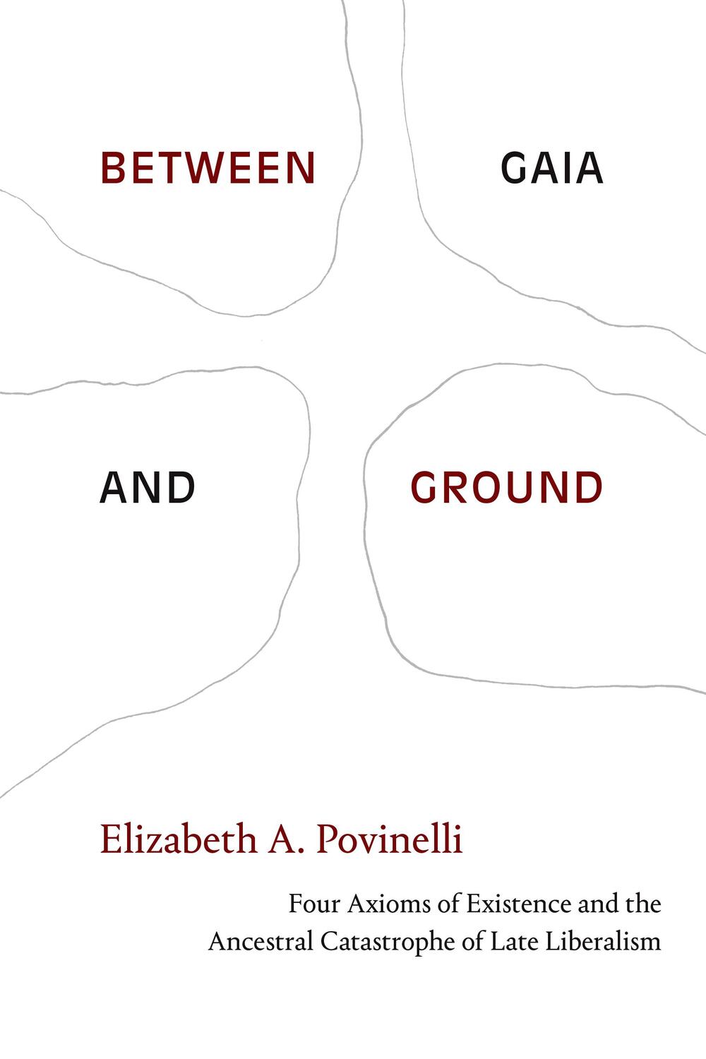 Cover: 9781478014577 | Between Gaia and Ground | Elizabeth A. Povinelli | Taschenbuch | 2021