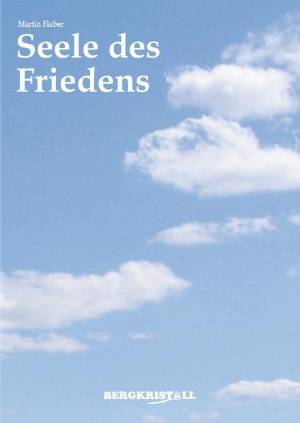Cover: 9783935422659 | Seele des Friedens | Martin Fieber | Taschenbuch | Deutsch | 2020