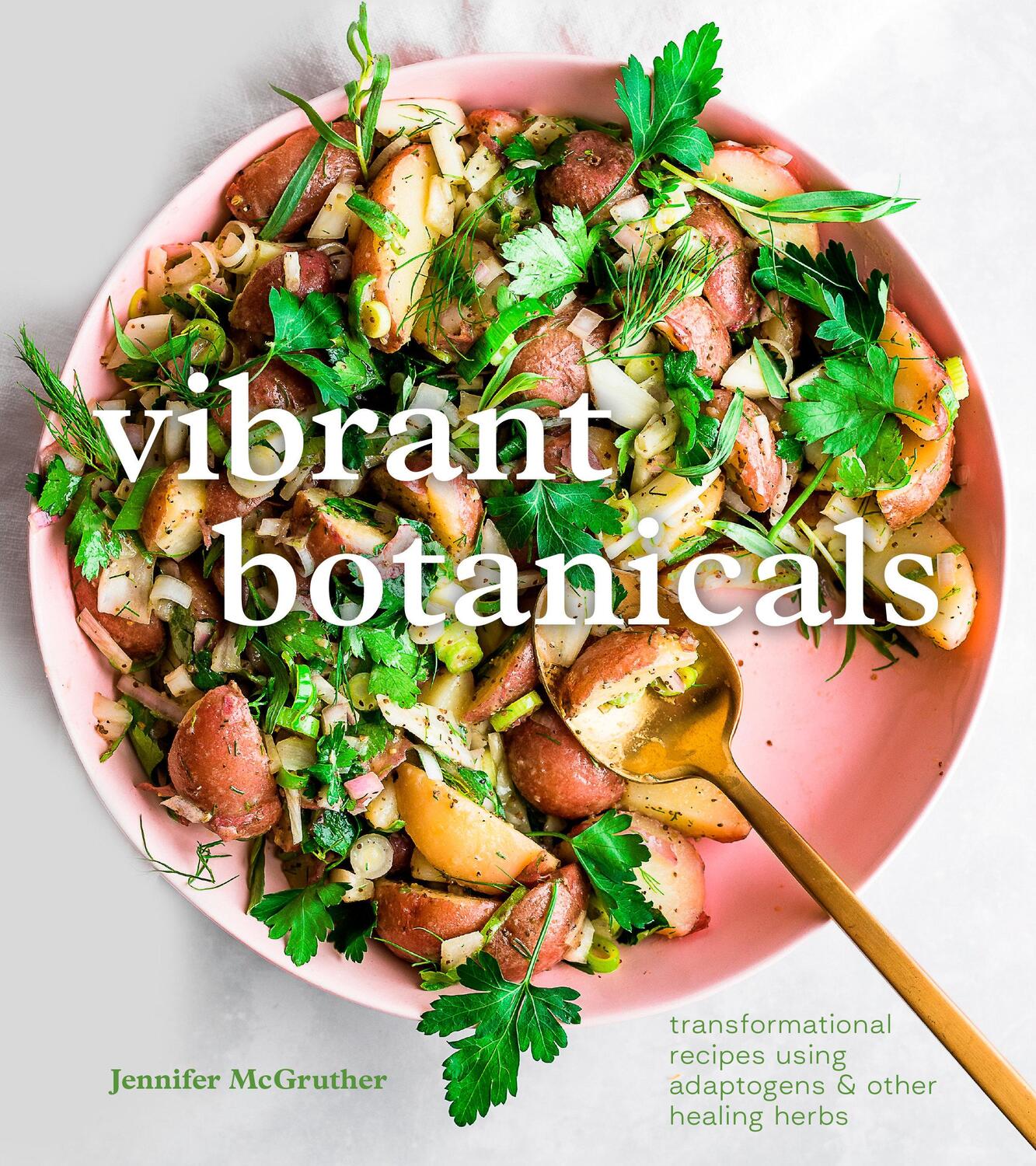 Cover: 9781984858955 | Vibrant Botanicals: Transformational Recipes Using Adaptogens &...