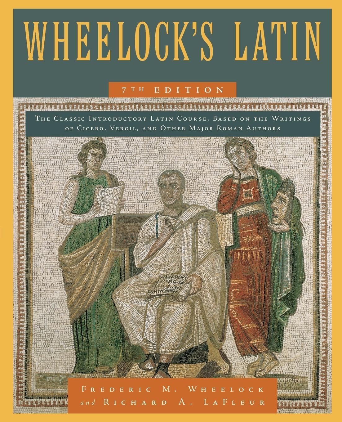 Cover: 9780061997228 | Wheelock's Latin 7th Edition | Richard A. Lafleur | Taschenbuch | 2011