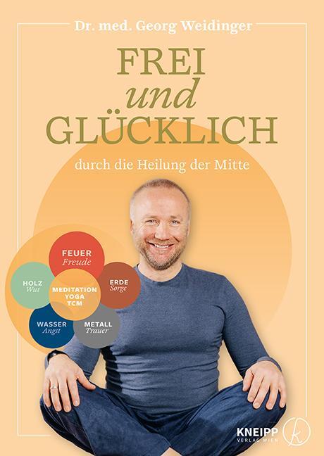 Cover: 9783708808239 | Frei und glücklich durch die Heilung der Mitte | Georg Weidinger