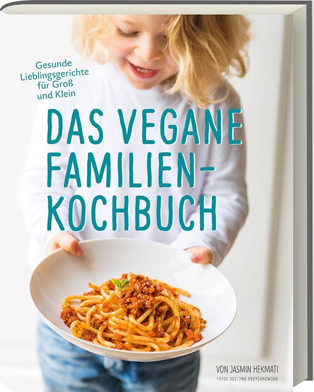 Cover: 9783869134994 | Das vegane Familienkochbuch | Jasmin Hekmati | Buch | 192 S. | Deutsch