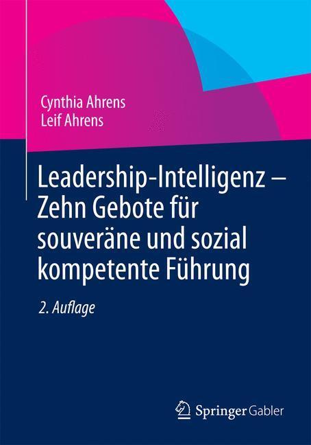 Cover: 9783658050511 | Leadership-Intelligenz - Zehn Gebote für souveräne und sozial...
