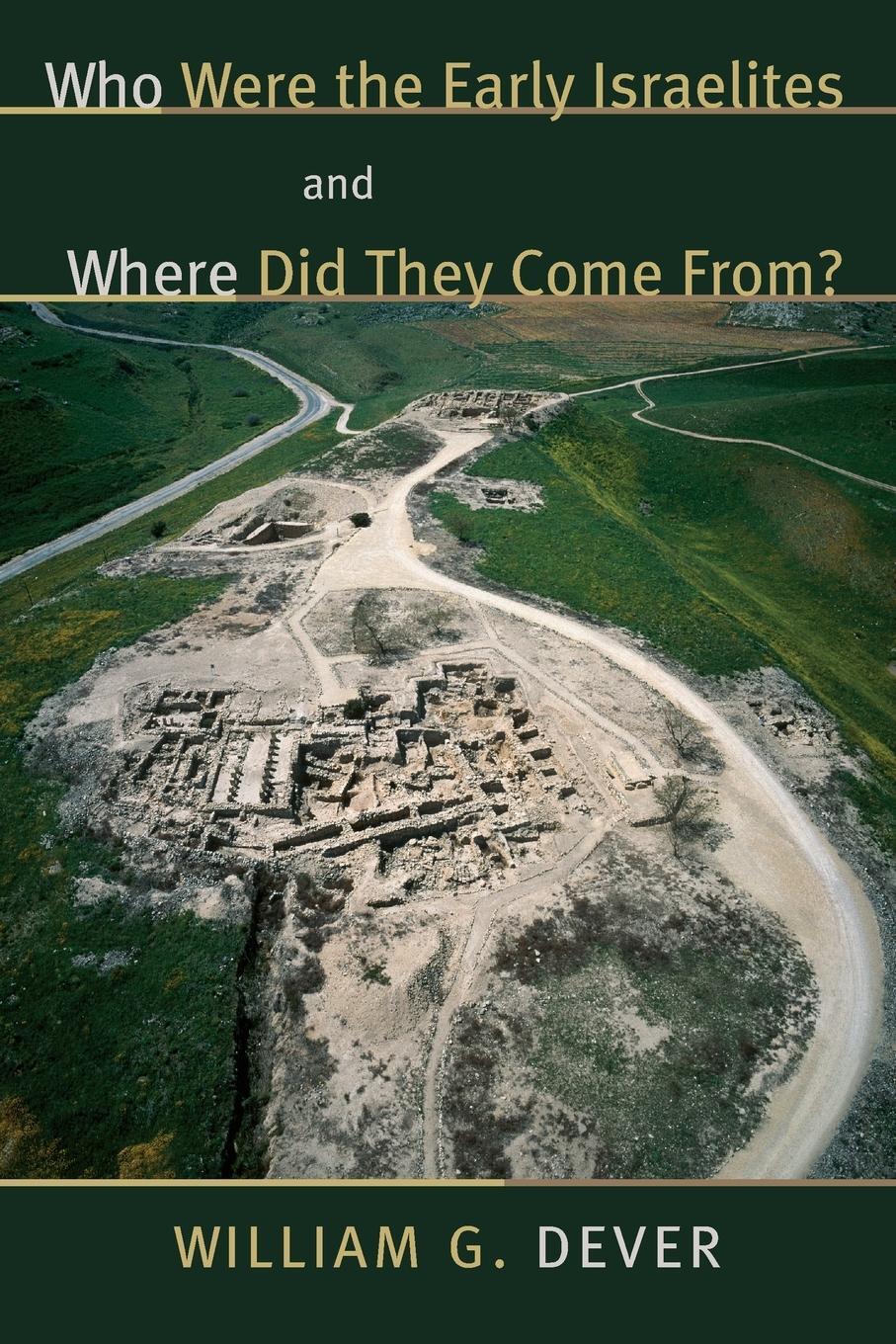 Cover: 9780802844163 | Who Were the Early Israelites and Where Did They Come From? | Dever