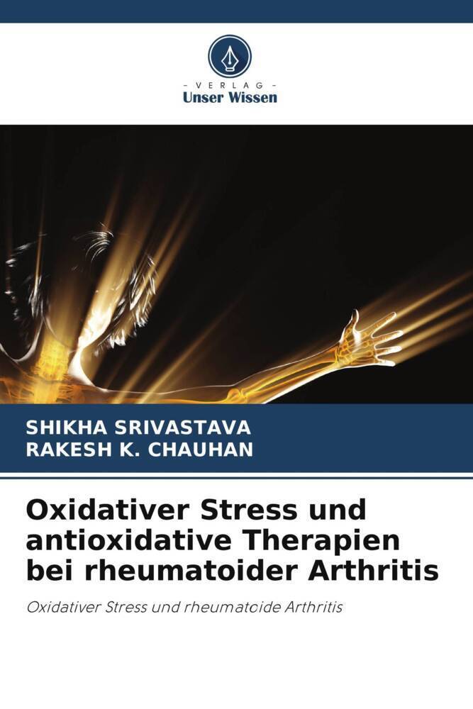 Cover: 9786207216741 | Oxidativer Stress und antioxidative Therapien bei rheumatoider...