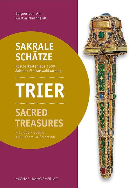 Cover: 9783731908968 | Trier: Sakrale Schätze / Sacred Treasures | Jürgen von Ahn (u. a.)