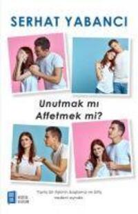 Cover: 9786052182406 | Unutmak mi Affetmek mi | Serhat Yabanci | Taschenbuch | Türkisch