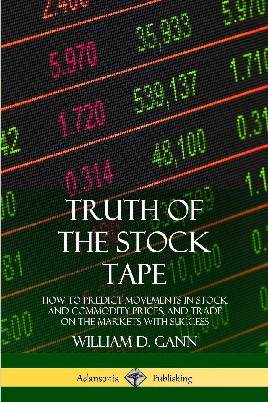 Cover: 9780359046454 | Truth of the Stock Tape | William D. Gann | Taschenbuch | Paperback