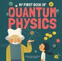 Cover: 9781787080102 | My First Book of Quantum Physics | Sheddad Kaid-Salah Ferron (u. a.)