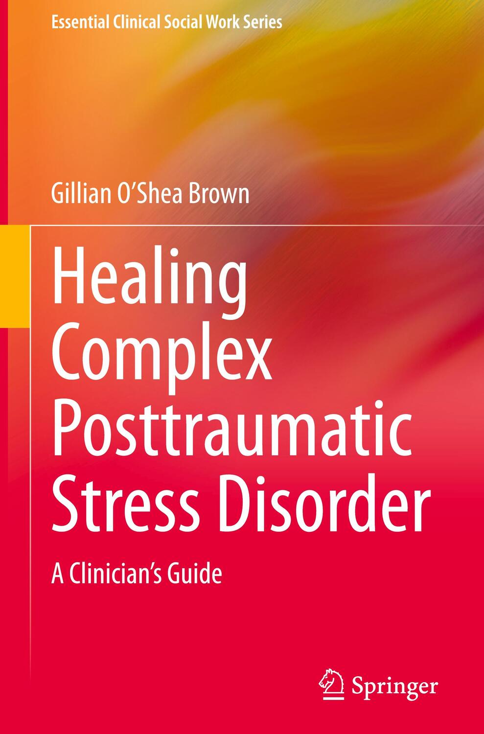 Cover: 9783030614157 | Healing Complex Posttraumatic Stress Disorder | A Clinician's Guide