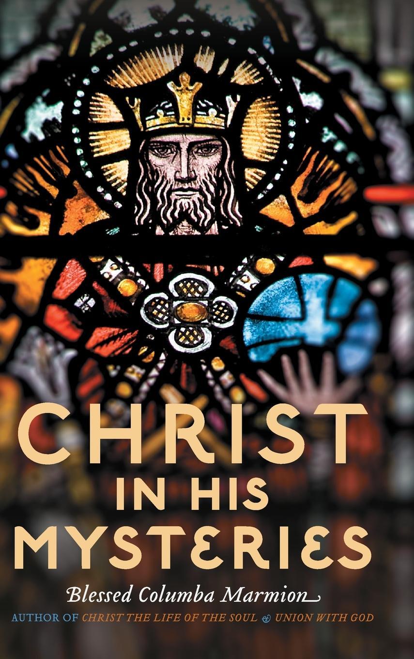 Cover: 9781915544193 | Christ in His Mysteries | Columba Marmion | Buch | Englisch | 2022