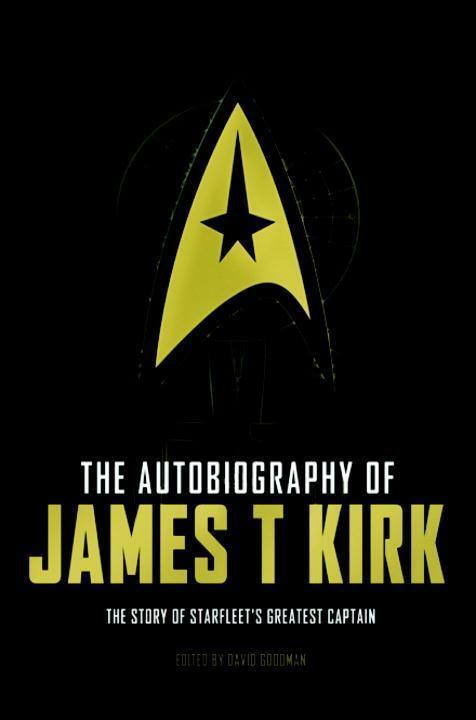 Cover: 9781783297481 | The Autobiography of James T. Kirk | David A. Goodman | Taschenbuch