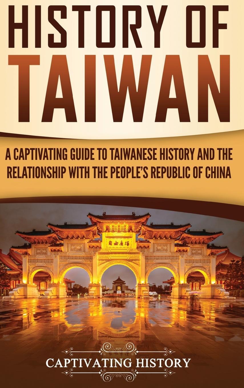 Cover: 9781647480288 | History of Taiwan | Captivating History | Buch | Englisch | 2019