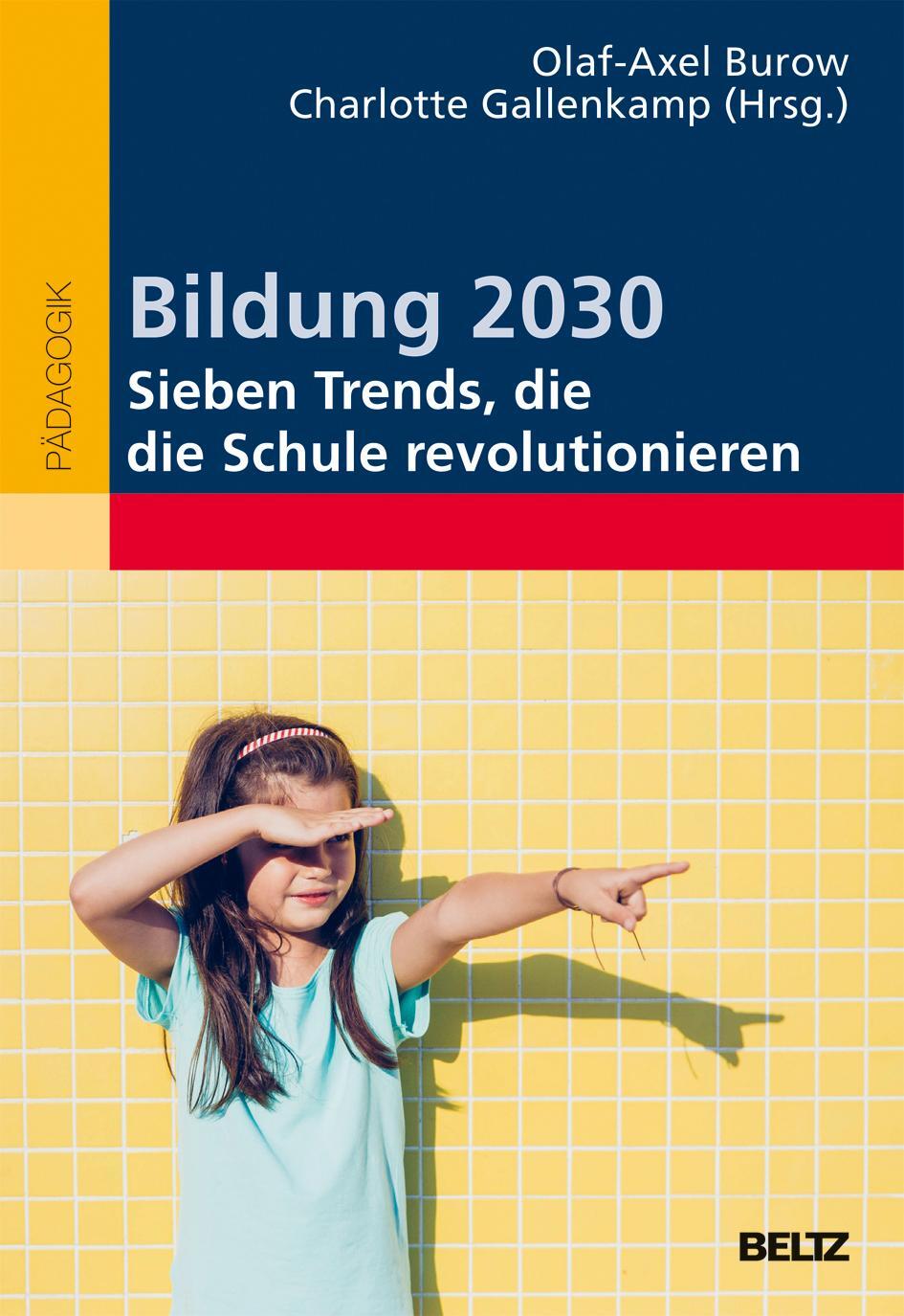 Cover: 9783407257604 | Bildung 2030 - Sieben Trends, die die Schule revolutionieren | Buch